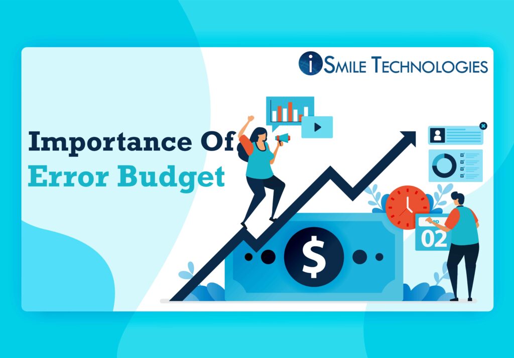 Importance Of Error Budget