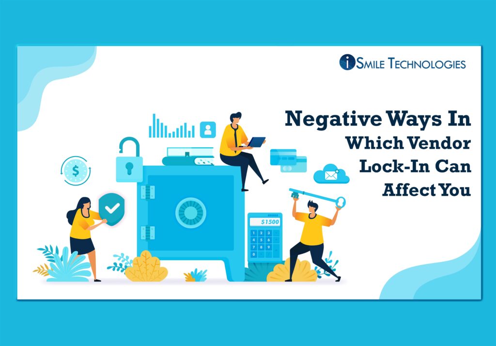 Negative ways in which vendor lock in can affect you scaled