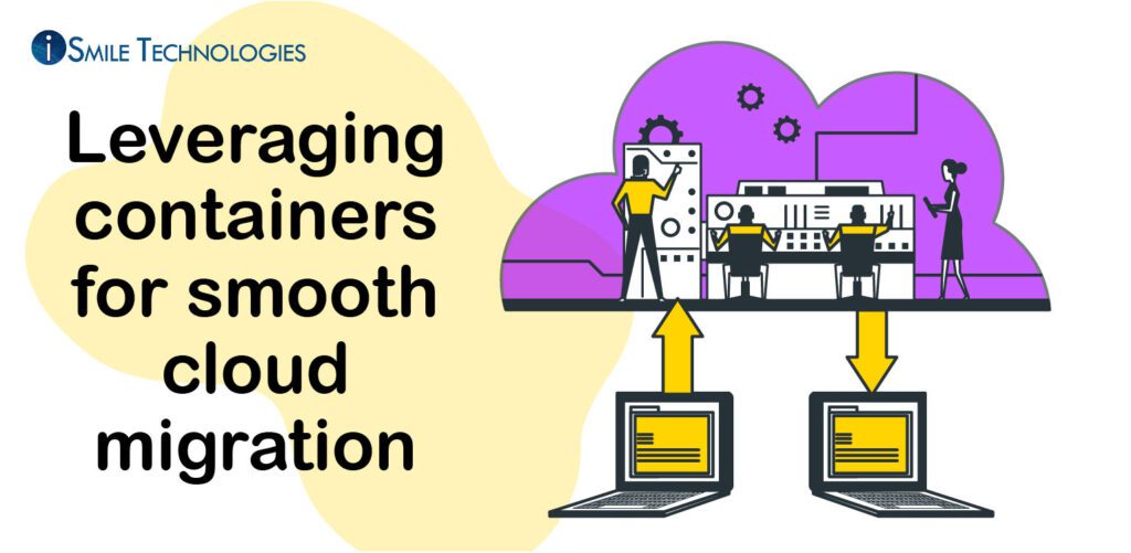 Leveraging containers for cloud migration