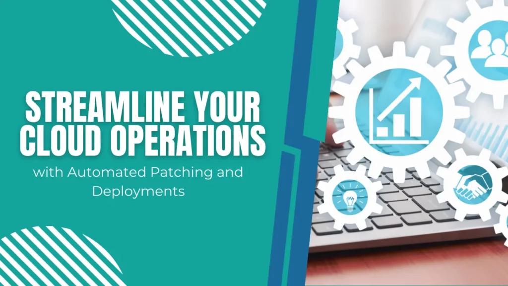 Automated Patching and Deployments